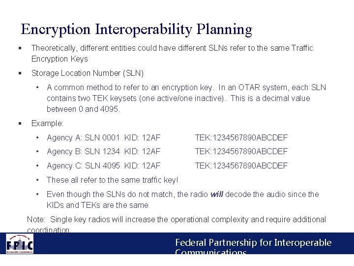 Encryption Interoperability Planning § Theoretically, different entities could have different SLNs refer to the