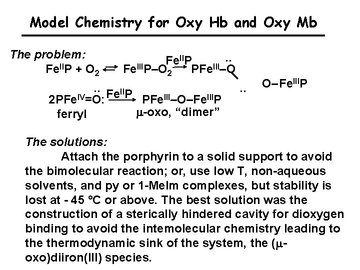 Model Chemistry for Oxy Hb and Oxy Mb The problem: Fe. IIP + O