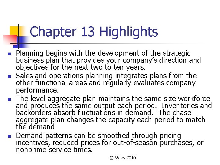 Chapter 13 Highlights n n Planning begins with the development of the strategic business