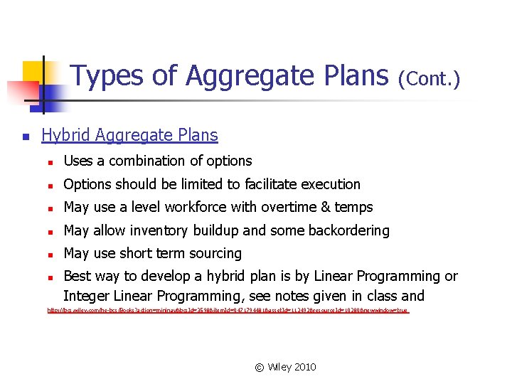 Types of Aggregate Plans n (Cont. ) Hybrid Aggregate Plans n Uses a combination