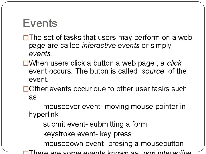 Events �The set of tasks that users may perform on a web page are