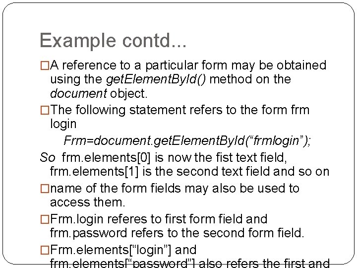 Example contd. . . �A reference to a particular form may be obtained using