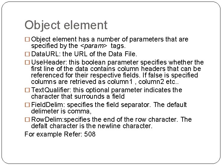 Object element � Object element has a number of parameters that are specified by