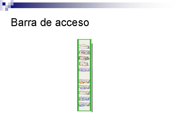 Barra de acceso 