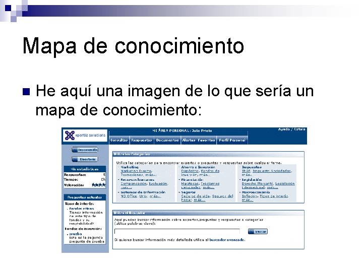 Mapa de conocimiento n He aquí una imagen de lo que sería un mapa
