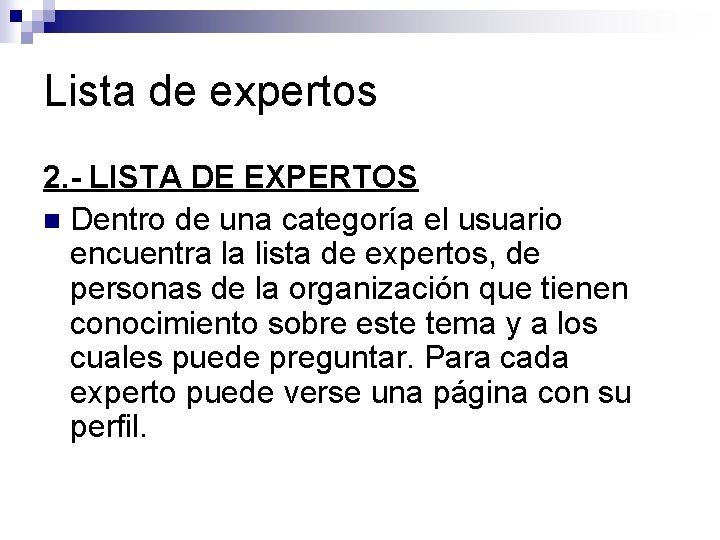 Lista de expertos 2. - LISTA DE EXPERTOS n Dentro de una categoría el