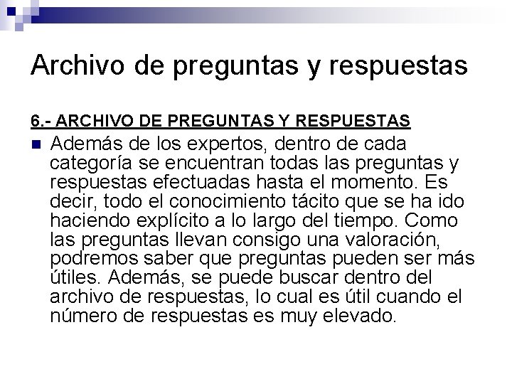 Archivo de preguntas y respuestas 6. - ARCHIVO DE PREGUNTAS Y RESPUESTAS n Además