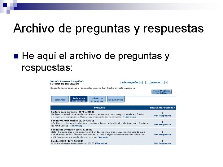 Archivo de preguntas y respuestas n He aquí el archivo de preguntas y respuestas: