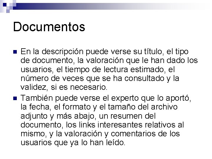 Documentos n n En la descripción puede verse su título, el tipo de documento,