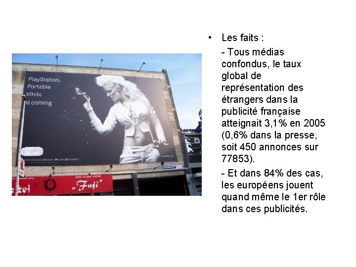  • Les faits : - Tous médias confondus, le taux global de représentation
