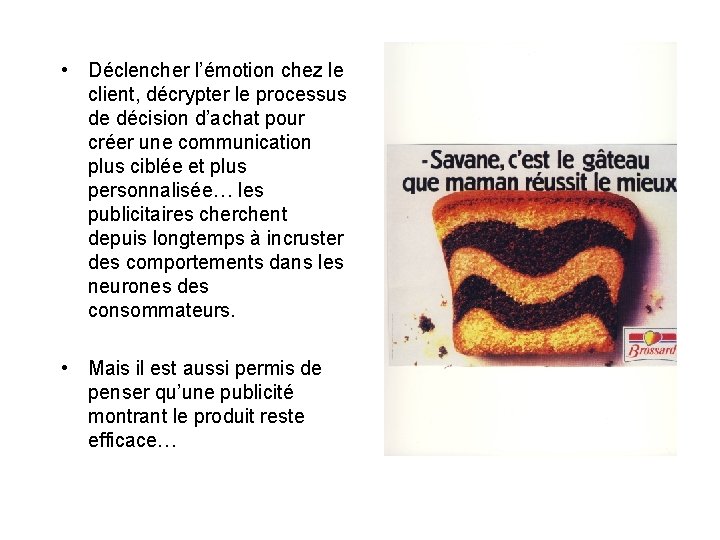  • Déclencher l’émotion chez le client, décrypter le processus de décision d’achat pour