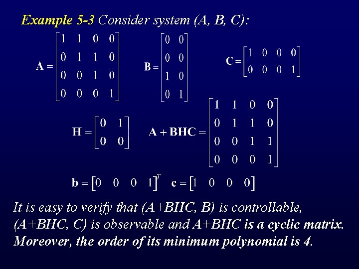 Example 5 -3 Consider system (A, B, C): It is easy to verify that