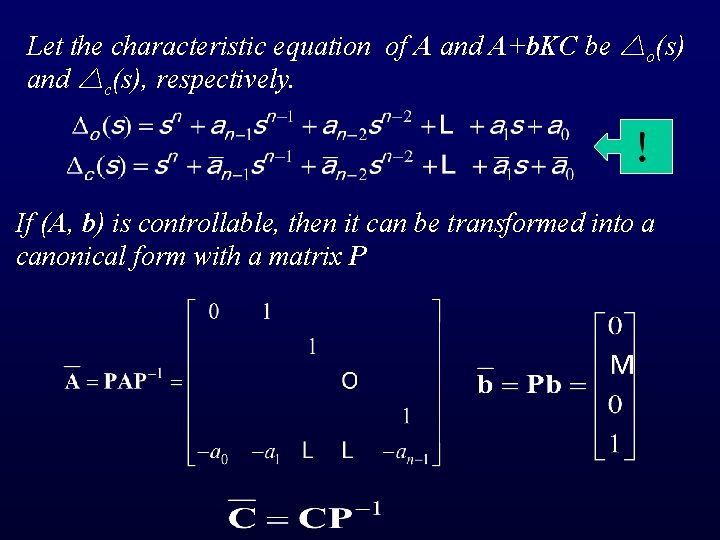 Let the characteristic equation of A and A+b. KC be △o(s) and △c(s), respectively.