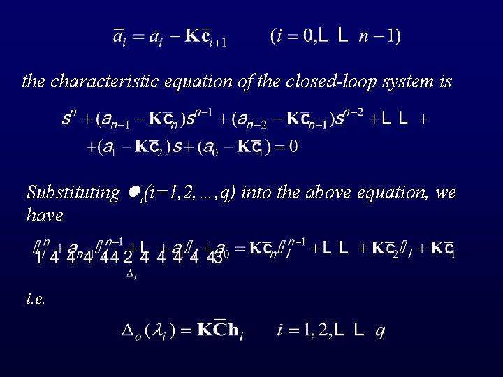 the characteristic equation of the closed-loop system is Substituting i(i=1, 2, …, q) into