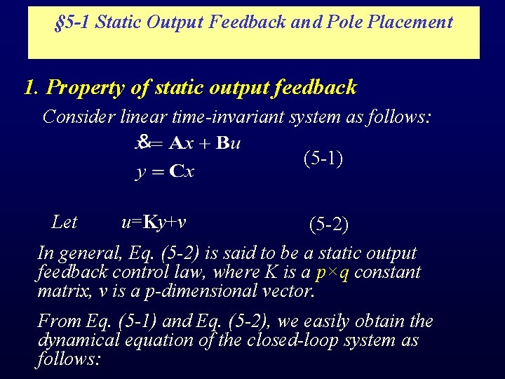 § 5 -1 Static Output Feedback and Pole Placement 1. Property of static output