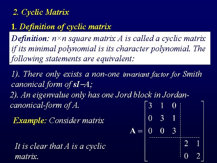 2. Cyclic Matrix 1. Definition of cyclic matrix Definition: n×n square matrix A is