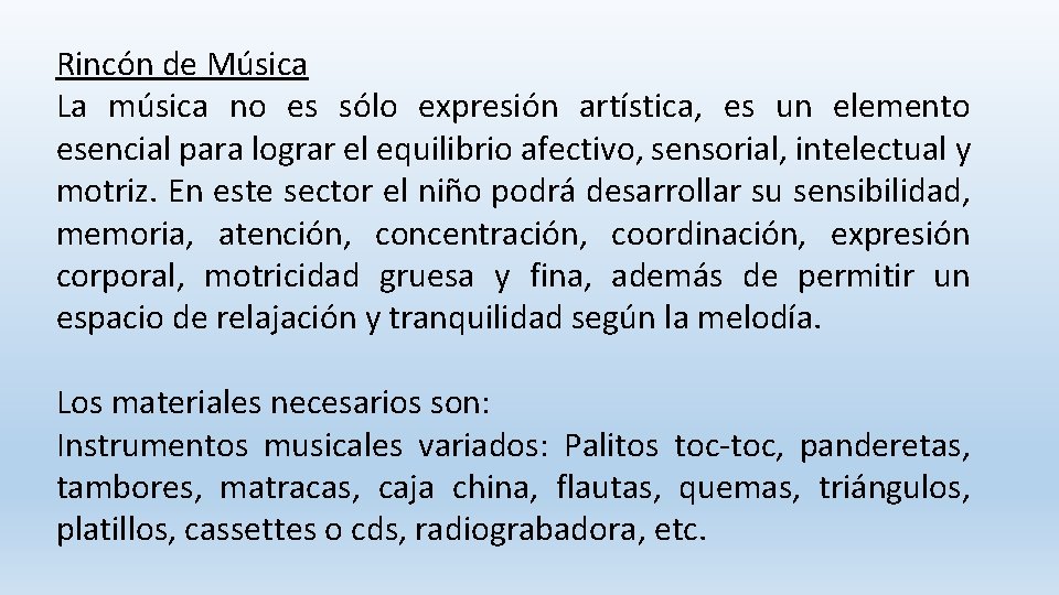 Rincón de Música La música no es sólo expresión artística, es un elemento esencial