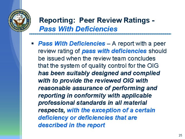 Reporting: Peer Review Ratings Pass With Deficiencies § Pass With Deficiencies – A report