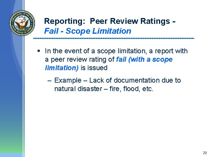Reporting: Peer Review Ratings Fail - Scope Limitation § In the event of a