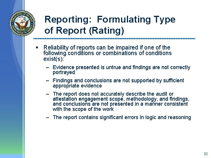 Reporting: Formulating Type of Report (Rating) § Reliability of reports can be impaired if