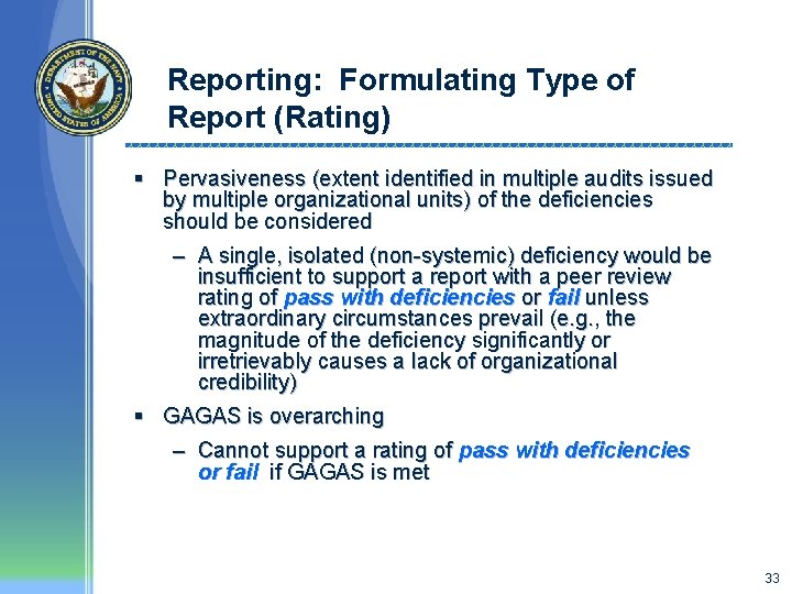 Reporting: Formulating Type of Report (Rating) § Pervasiveness (extent identified in multiple audits issued