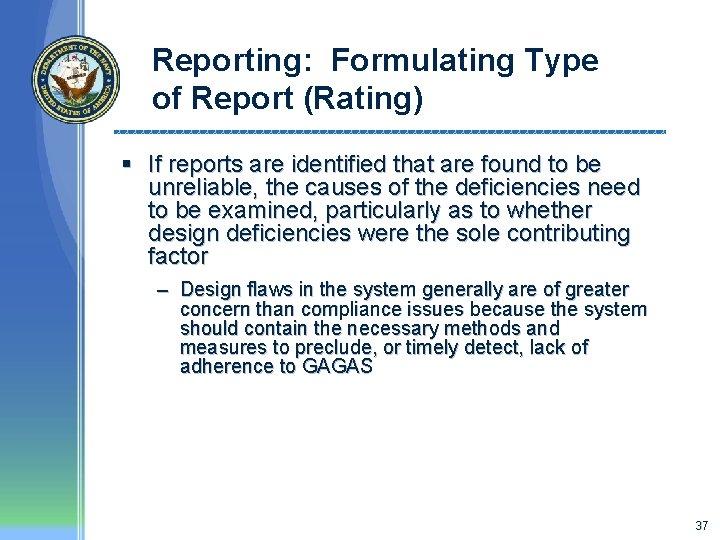 Reporting: Formulating Type of Report (Rating) § If reports are identified that are found