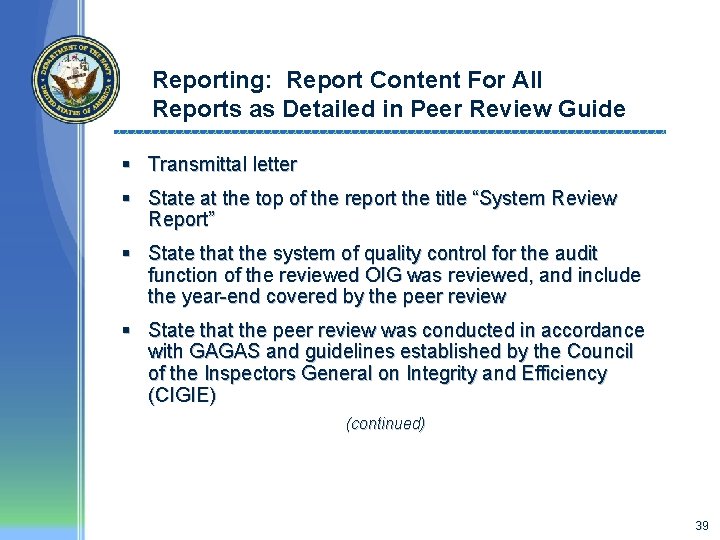 Reporting: Report Content For All Reports as Detailed in Peer Review Guide § Transmittal