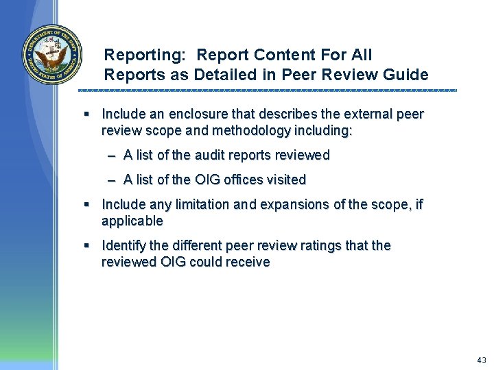 Reporting: Report Content For All Reports as Detailed in Peer Review Guide § Include