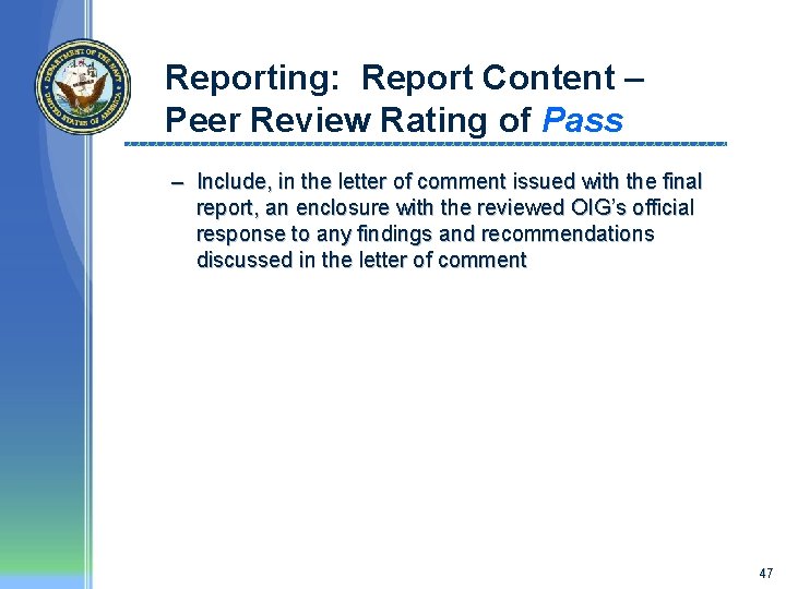Reporting: Report Content – Peer Review Rating of Pass – Include, in the letter