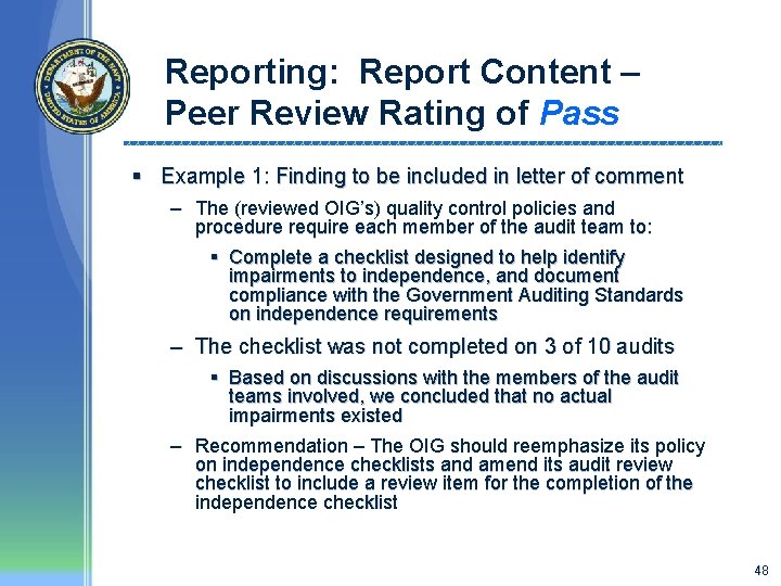 Reporting: Report Content – Peer Review Rating of Pass § Example 1: Finding to