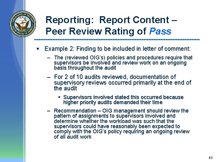 Reporting: Report Content – Peer Review Rating of Pass § Example 2: Finding to