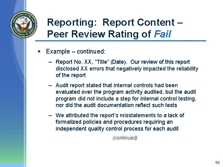 Reporting: Report Content – Peer Review Rating of Fail § Example – continued: –