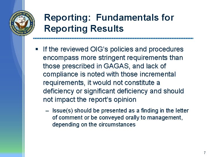 Reporting: Fundamentals for Reporting Results § If the reviewed OIG’s policies and procedures encompass