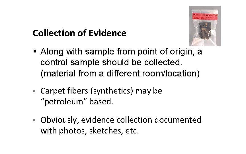 Collection of Evidence § Along with sample from point of origin, a control sample