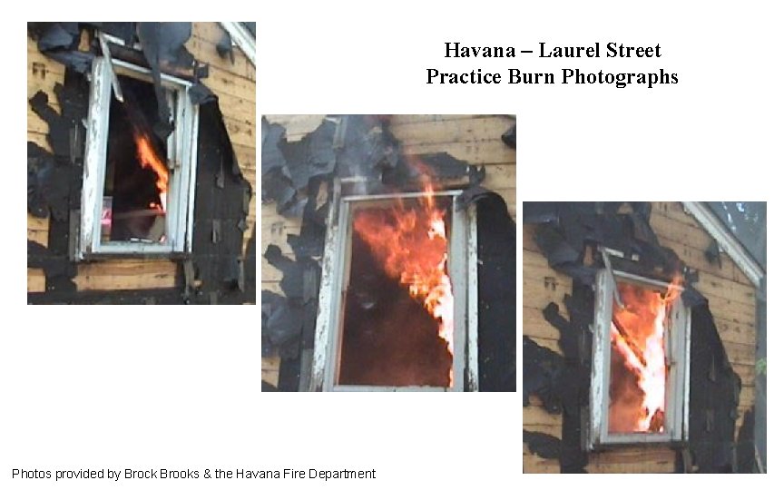 Havana – Laurel Street Practice Burn Photographs Photos provided by Brock Brooks & the