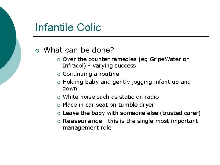 Infantile Colic ¡ What can be done? ¡ ¡ ¡ ¡ Over the counter