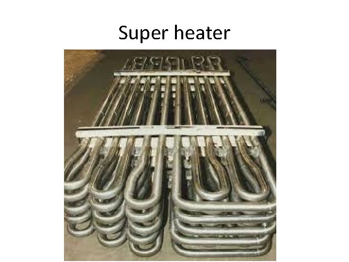 Super heater 