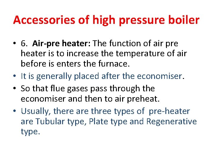 Accessories of high pressure boiler • 6. Air-pre heater: The function of air pre