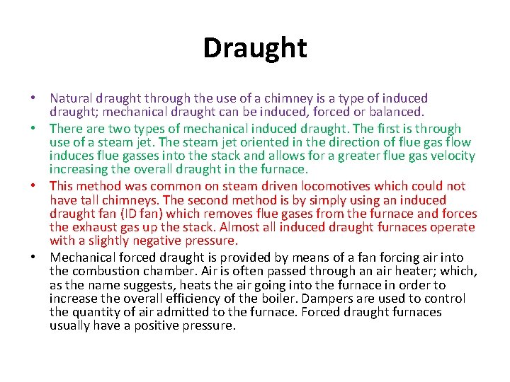 Draught • Natural draught through the use of a chimney is a type of
