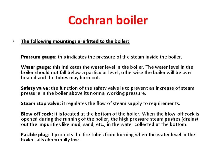 Cochran boiler • The following mountings are fitted to the boiler: Pressure gauge: this