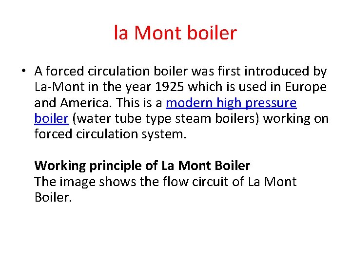 la Mont boiler • A forced circulation boiler was first introduced by La-Mont in