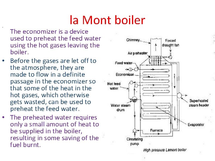  • la Mont boiler The economizer is a device used to preheat the