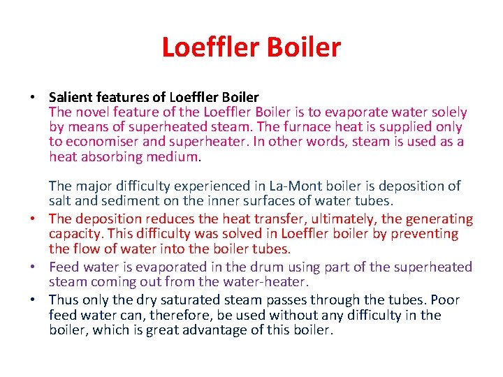 Loeffler Boiler • Salient features of Loeffler Boiler The novel feature of the Loeffler