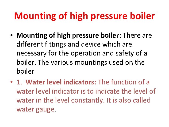 Mounting of high pressure boiler • Mounting of high pressure boiler: There are different