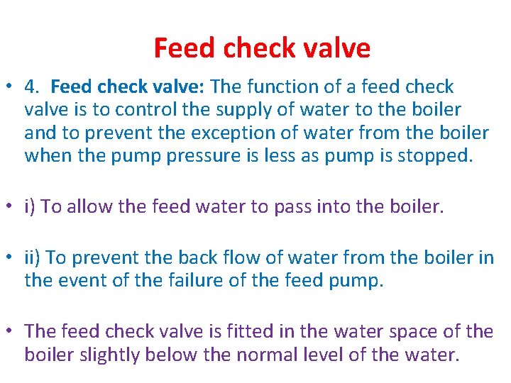 Feed check valve • 4. Feed check valve: The function of a feed