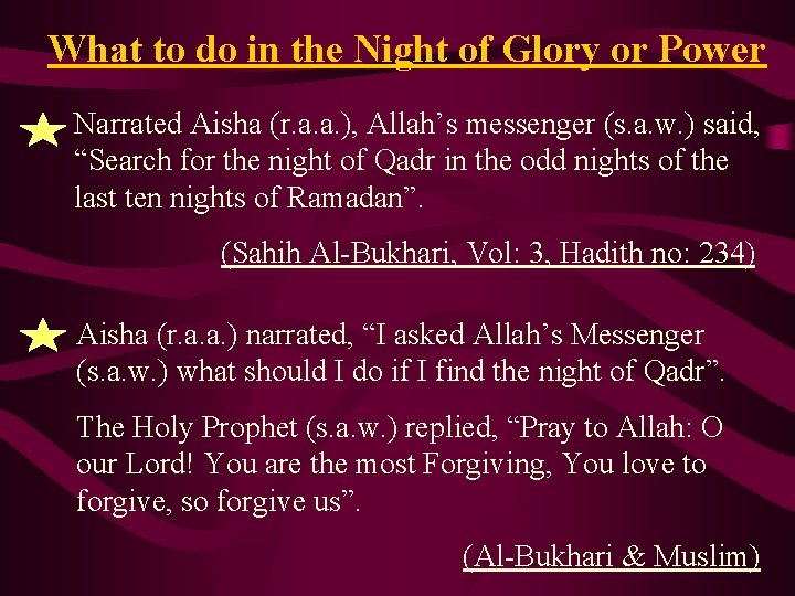 What to do in the Night of Glory or Power Narrated Aisha (r. a.