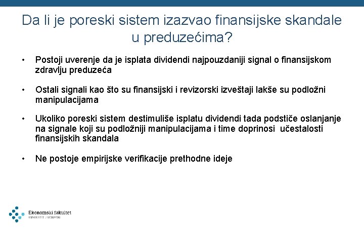 Da li je poreski sistem izazvao finansijske skandale u preduzećima? • Postoji uverenje da