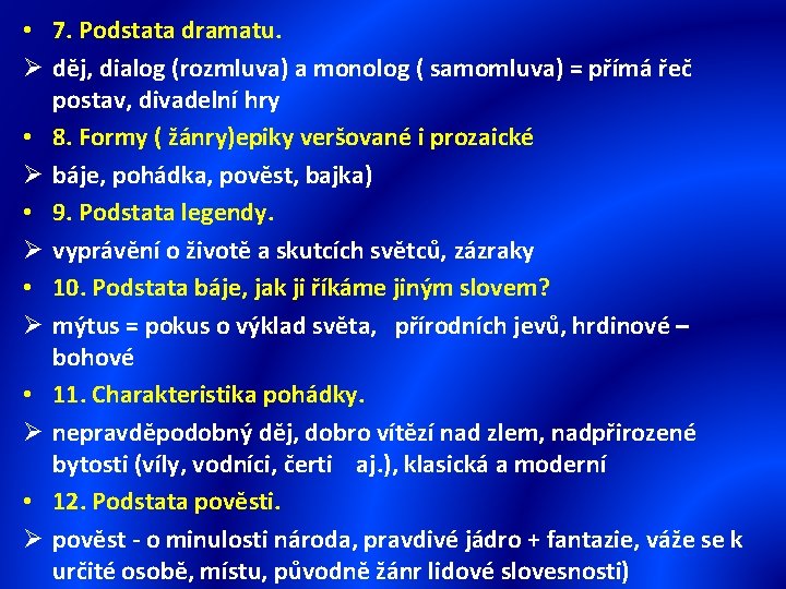  • 7. Podstata dramatu. Ø děj, dialog (rozmluva) a monolog ( samomluva) =