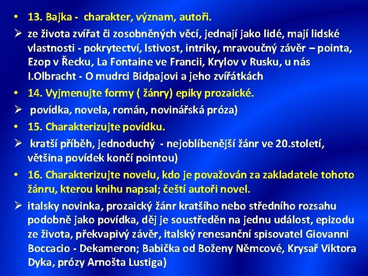  • 13. Bajka - charakter, význam, autoři. Ø ze života zvířat či zosobněných