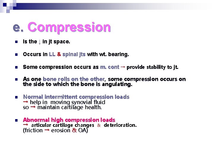 e. Compression n Is the ↓ in jt space. n Occurs in LL &